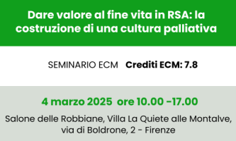 Dare valore al fine vita nelle strutture residenziali toscane: il seminario del network Valore in RSA. Firenze, 4 marzo 2025