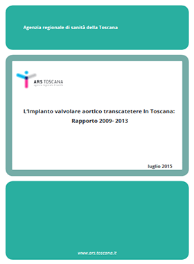 L’impianto valvolare aortico transcatetere in Toscana -   Rapporto 2009- 2013