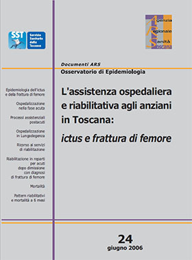 L'assistenza ospedaliera e riabilitativa agli anziani in Toscana: ictus e frattura di femore