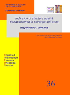 Indicatori di attività e qualità dell'assistenza in chirurgia dell'anca - Rapporto RIPO-T