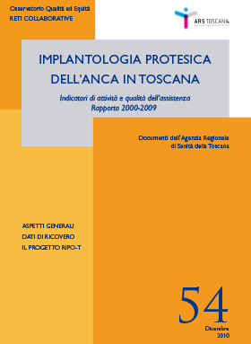 Implantologia protesica dell'Anca in Toscana - Indicatori di attività e qualità dell’assistenza