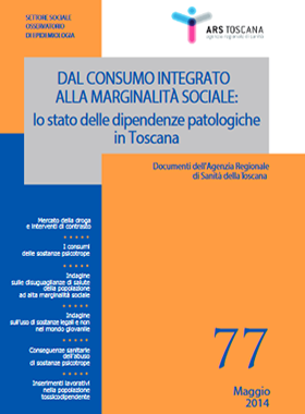 Dal consumo integrato alla marginalità sociale: lo stato delle dipendenze patologiche in Toscana