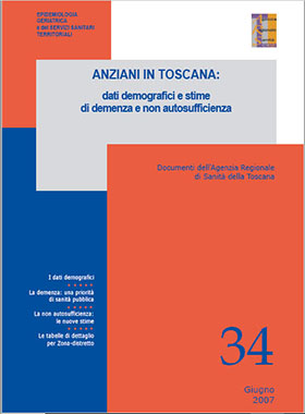 Anziani in Toscana: dati demografici e stime di demenza e non autosufficienza