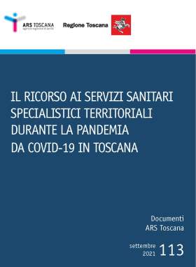 Il ricorso ai servizi sanitari specialistici territoriali durante la pandemia da COVID-19 in Toscana