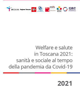 Welfare e salute in Toscana 2021: sanità e sociale al tempo della pandemia da Covid-19