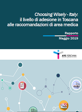Choosing Wisely - Italy: il livello di adesione in Toscana alle raccomandazioni di area medica