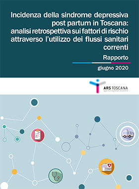 Incidenza della sindrome depressiva post partum in Toscana: analisi retrospettiva sui fattori di rischio attraverso l’utilizzo dei flussi sanitari correnti