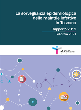 La sorveglianza epidemiologica delle malattie infettive in Toscana - Rapporto 2019